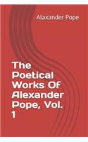 The Poetical Works Of Alexander Pope, Vol. 1