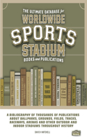 Ultimate Database for Worldwide Sports Stadium Book and Publications