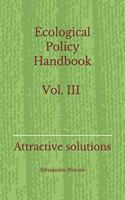 Ecological Policy Handbook Vol. III