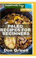 Paleo Recipes for Beginners: 290 Recipes of Quick & Easy Cooking full of Gluten Free and Wheat Free recipes(20 Paleo Recipes)