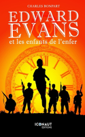 Edward Evans et les enfants de l'enfer