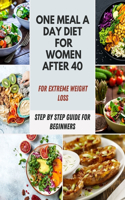 One Meal a Day Diet For Women After 40