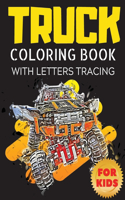 Truck Coloring Book with Letters Tracing: BIG Colouring Books Gift for Boys Kids & Toddlers ages 2-6 Monster Trucks Fire Engines Ambulance Van and more!