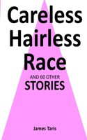 Careless Hairless Race