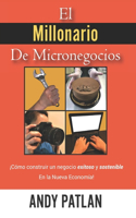 El Millonario De Micronegocios