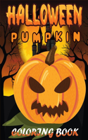 Halloween Pumpkin Coloring Book: The Funny Book Filled With Cute Halloween Zombies, Monster Coloring Book(Halloween Activity Books for Kids)