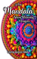 Mandala Adult Coloring Book Stress Relieving Designs vol.I