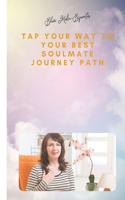 Tap Your Way to Your Best Soulmate Journey Path