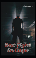 Best Fight in Cage