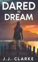 Dared to Dream