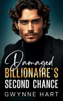 Damaged Billionaire's Second Chance: An Enemies-to-Lovers Off Limits Boss Romance