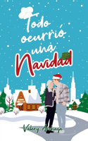 Todo ocurrió una Navidad