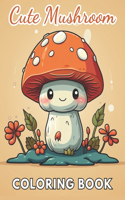 Cute Mushroom Coloring Book