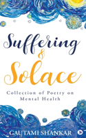 Suffering and Solace: Collection of Poetry on Mental Health