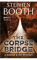 The Corpse Bridge: A Cooper & Fry Mystery(14 Cooper & Fry Mysteries)