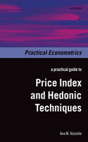 Practical Guide to Price Index and Hedonic Techniques