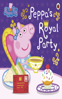 Peppa Pig: Peppa's Royal Party: Celebrate A Royal Weekend(Peppa Pig)