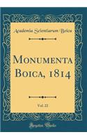 Monumenta Boica, 1814, Vol. 22 (Classic Reprint)