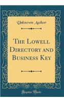 The Lowell Directory and Business Key (Classic Reprint)