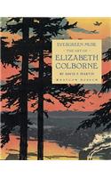 Evergreen Muse: The Art of Elizabeth Colborne