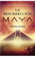 La Resurreccion Maya