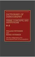 Dictionary of Demography: Vol. 2. Terms, Concepts, and Institutions N-Z