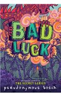 Bad Luck