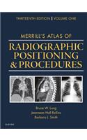 Merrill's Atlas of Radiographic Positioning and Procedures: Volume 1