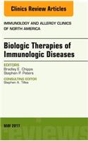 Biologic Therapies of Immunologic Diseases, an Issue of Immunology and Allergy Clinics of North America