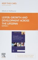 Growth and Development Across the Lifespan - Elsevier eBook on Vitalsource (Retail Access Card)