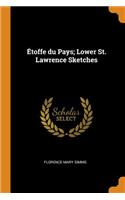 Étoffe du Pays; Lower St. Lawrence Sketches