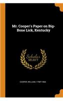 Mr. Cooper's Paper on Big-Bone Lick, Kentucky