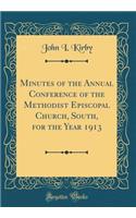 Minutes of the Annual Conference of the Methodist Episcopal Church, South, for the Year 1913 (Classic Reprint)