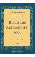 Biblische Zeitschrift, 1906, Vol. 4 (Classic Reprint)