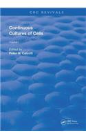 Continuous Cultures Of Cells