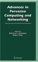 Advances in Pervasive Computing and Networking