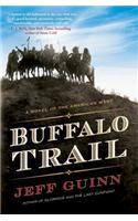 Buffalo Trail: A Novel of the American West: A Novel of the American West