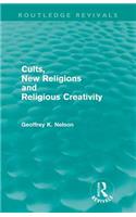 Cults, New Religions and Religious Creativity