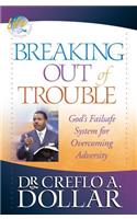 Breaking Out of Trouble