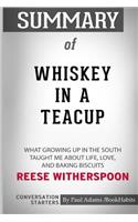 Summary of Whiskey in a Teacup by Reese Witherspoon