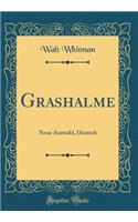 Grashalme: Neue Auswahl, Deutsch (Classic Reprint)