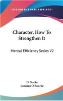 Character, How To Strengthen It