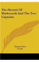 Hermit Of Warkworth And The Two Captains