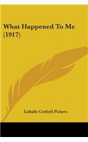 What Happened To Me (1917)