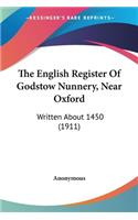 The English Register Of Godstow Nunnery, Near Oxford