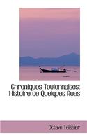 Chroniques Toulonnaises: Histoire de Quelques Rues