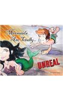 Mermaids Are Totally... UNREAL