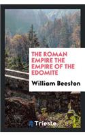 The Roman Empire the Empire of the Edomite
