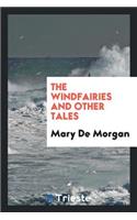 The Windfairies and Other Tales