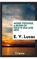 Mixed Vintages, a Blend of Essays Old and New